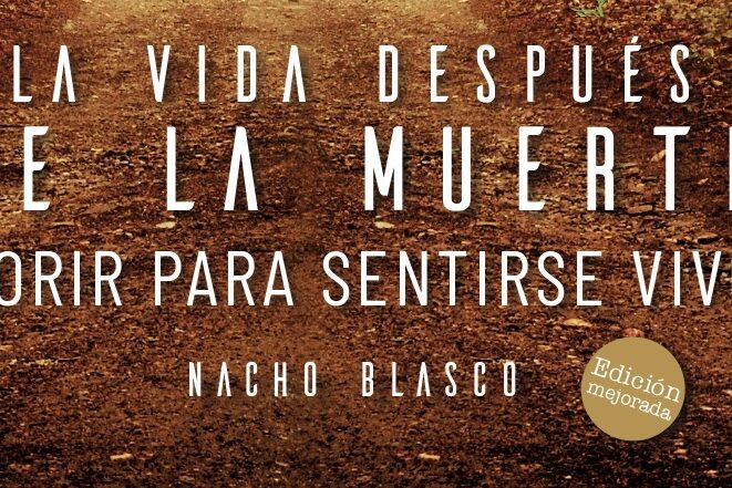 Nacho Blasco La Vida después de la Muerte