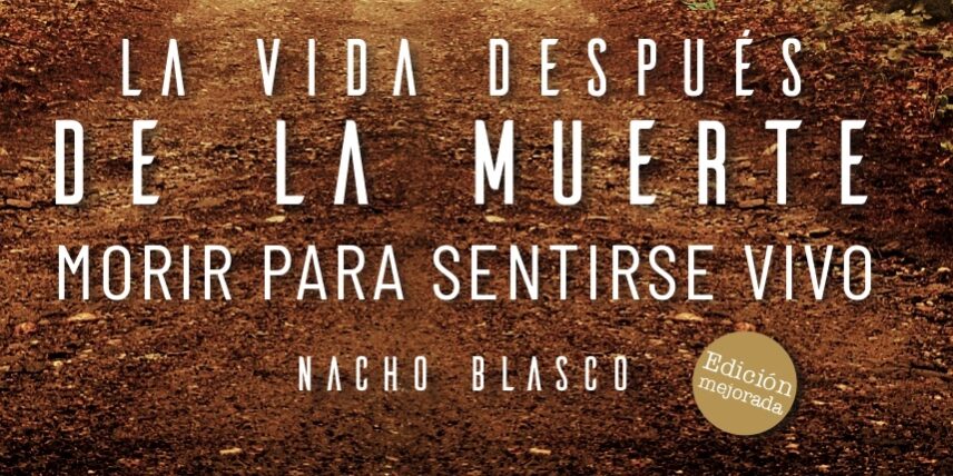 Nacho Blasco La Vida después de la Muerte Nacho Blasco La Vida después de la Muerte